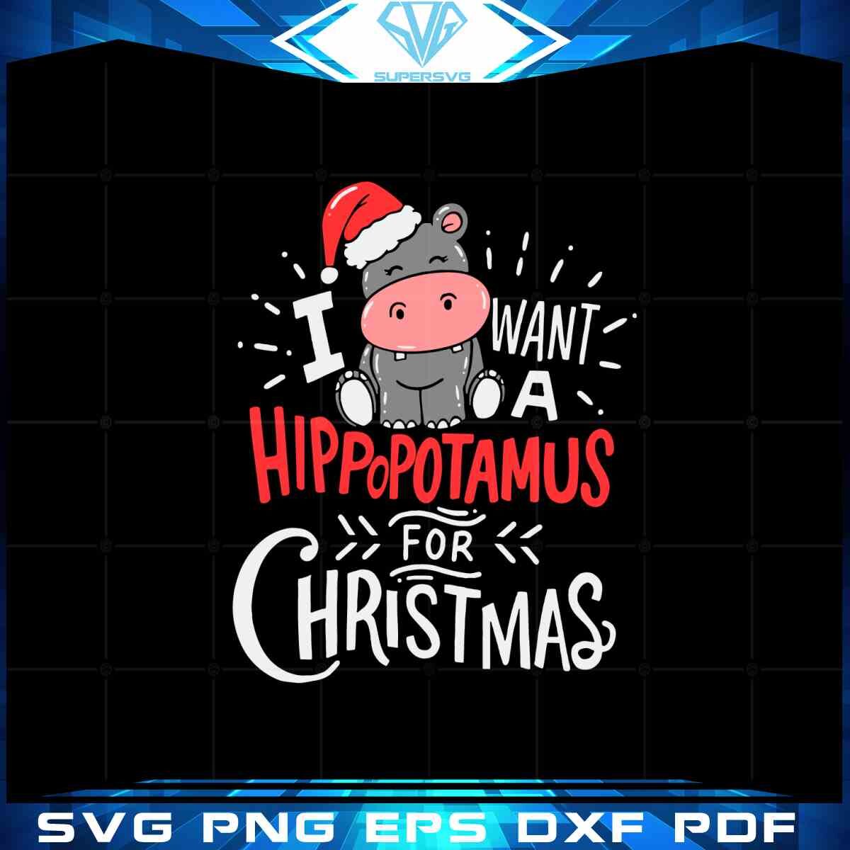 i-want-a-hippopotamus-for-christmas-svg-cute-hippo-cricut-file