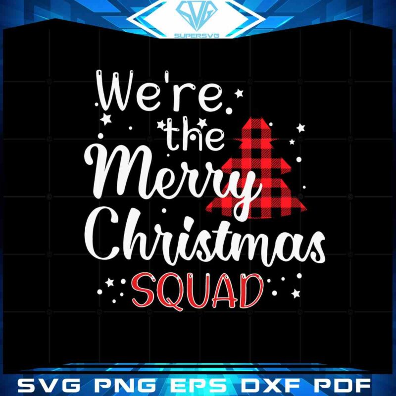 we-are-the-merry-christmas-squad-svg-christmas-tree-digital-files