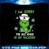 i-am-sorry-is-on-vacation-svg-christmas-grinch-files-for-cricut