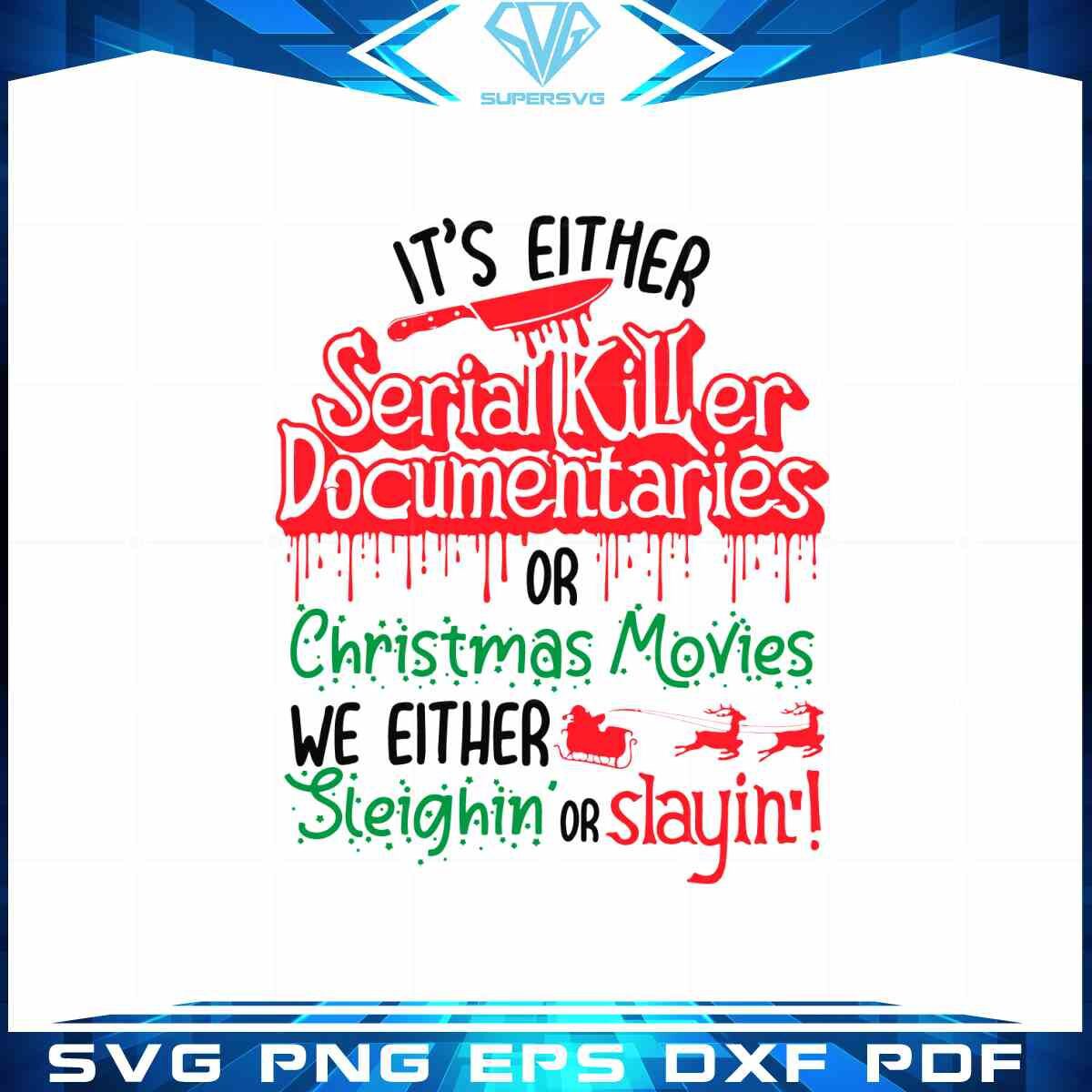 its-either-serial-killer-svg-christmas-movie-best-design-cricut-file