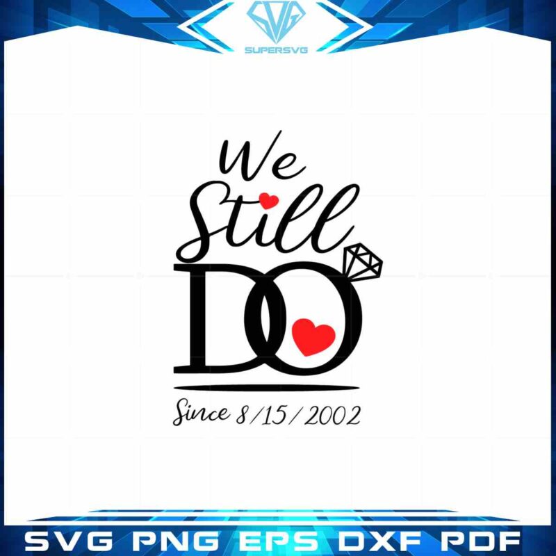 we-still-do-svg-matching-anniversary-best-design-digital-files