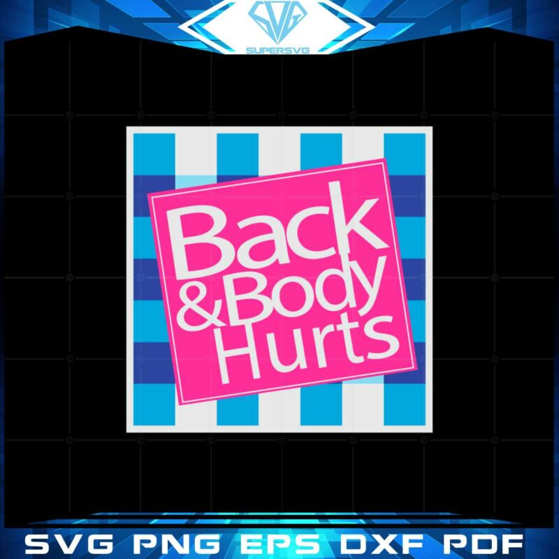 back-and-body-hurts-svg-bath-and-body-works-cricut-parody-silhouette-files