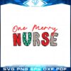 one-merry-nurse-svg-best-graphic-designs-cutting-files