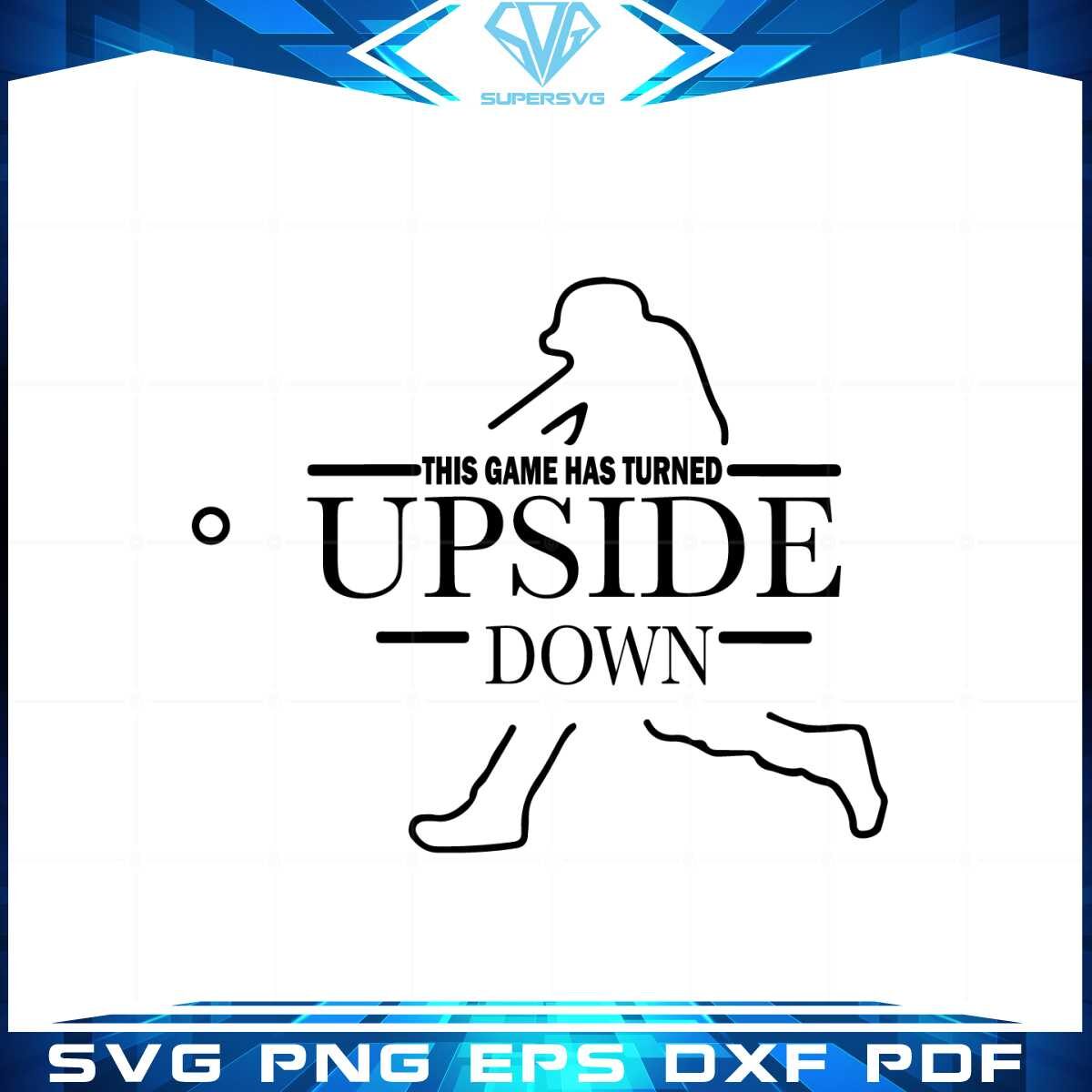 this-game-has-turned-upside-down-svg-graphic-designs-files
