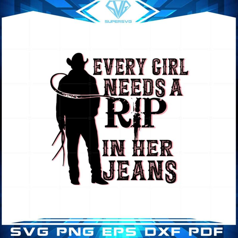 every-girl-needs-a-rip-in-her-jeans-svg-cutting-files