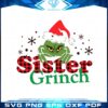 sister-grinch-christmas-svg-files-for-cricut-sublimation-files