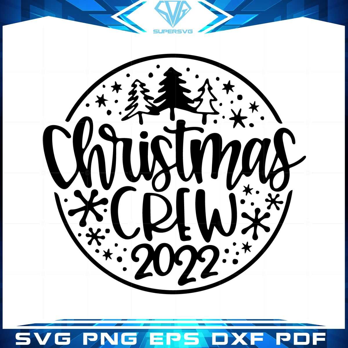 christmas-crew-2022-svg-files-for-cricut-sublimation-files