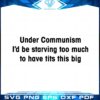 official-under-communism-svg-for-cricut-sublimation-files