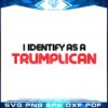 official-republican-trump-pronoun-i-identify-as-a-trumplican-svg