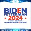 official-joe-biden-fetterman-2024-svg-for-cricut-sublimation-files