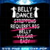belly-dance-stripping-requires-big-belly-vulgar-easy-svg-cutting-files