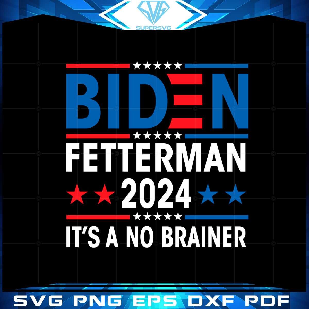 joe-biden-fetterman-2024-its-a-no-brainer-political-anti-biden-svg