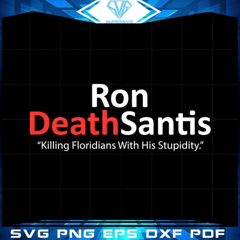 ron-deathsantis-svg-anti-ron-desantis-florida-governor-svg
