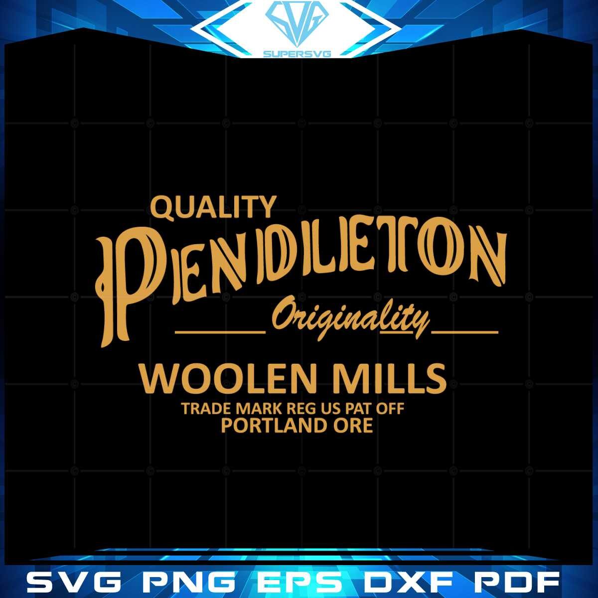 quality-pendleton-originality-woolen-mill-svg-cutting-files