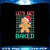 lets-get-baked-ugly-christmas-svg-for-cricut-sublimation-files