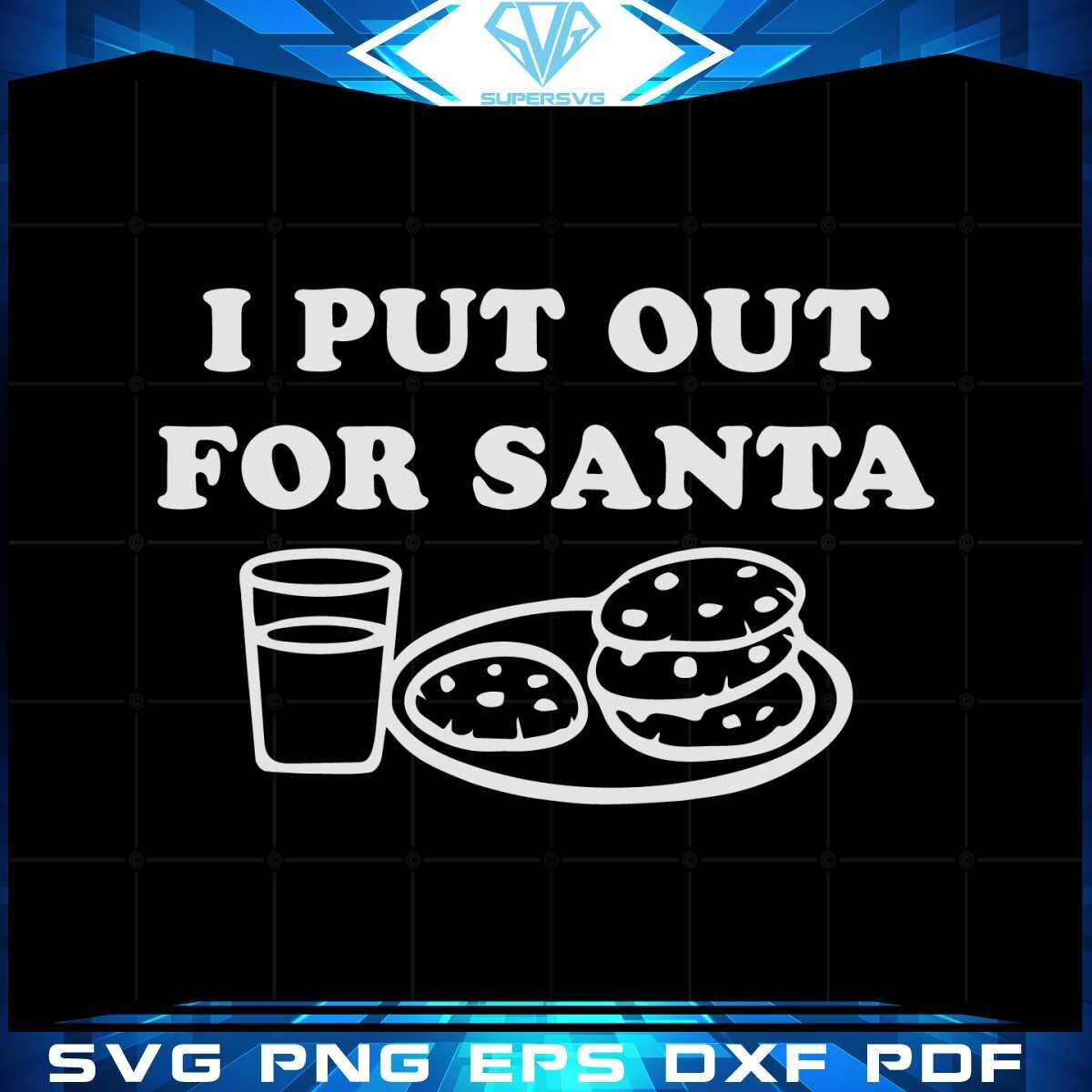 i-put-out-for-santa-svg-best-graphic-designs-cutting-files