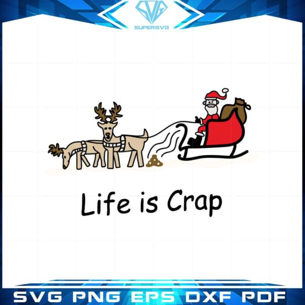 reindeer-poop-life-is-crap-christmas-svg-graphic-designs-files