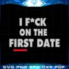 i-fuck-on-the-first-date-svg-files-for-cricut-sublimation-files