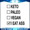 keto-paleo-vegan-i-eat-ass-svg-for-cricut-sublimation-files