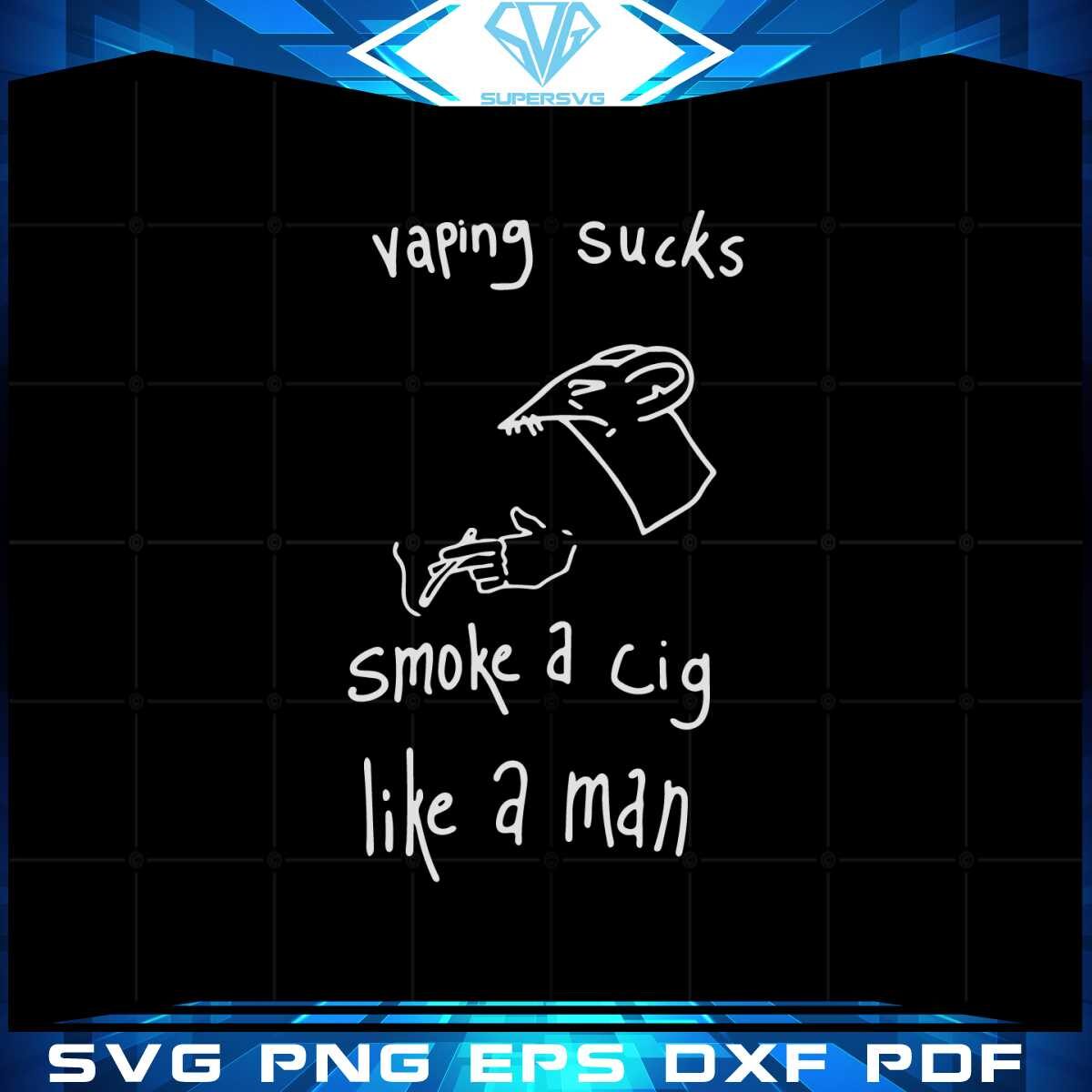 vaping-sucks-smoke-a-cigarette-like-a-man-svg-cutting-files