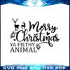 merry-christmas-ya-filthy-animal-svg-graphic-designs-files