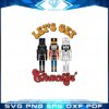 lets-get-crackin-nutcracker-christmas-svg-graphic-designs-files