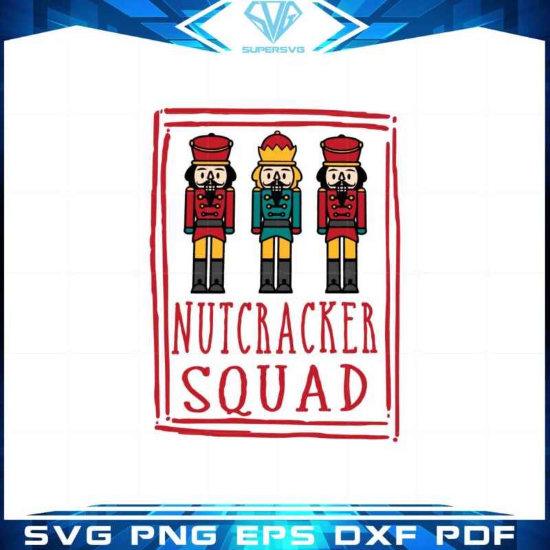 nutcracker-squad-svg-best-graphic-designs-cutting-files