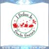 i-believe-in-santa-saurus-svg-for-cricut-sublimation-files