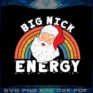 Big Nick Energy Christmas Svg For Cricut Sublimation Files