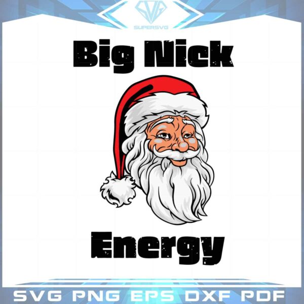 big-nick-energy-svg-funny-santa-claus-svg-graphic-designs-files