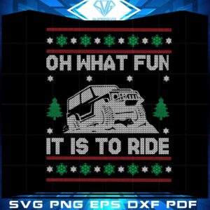 Jeep Sweater Christmas Oh What Fun It Is To Ride Svg Files