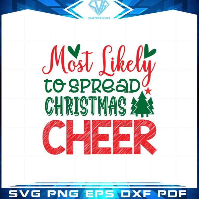 most-likely-to-spread-christmas-cheer-svg-cutting-files