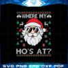 santa-claus-where-my-hos-at-christmas-ugly-svg-cutting-files