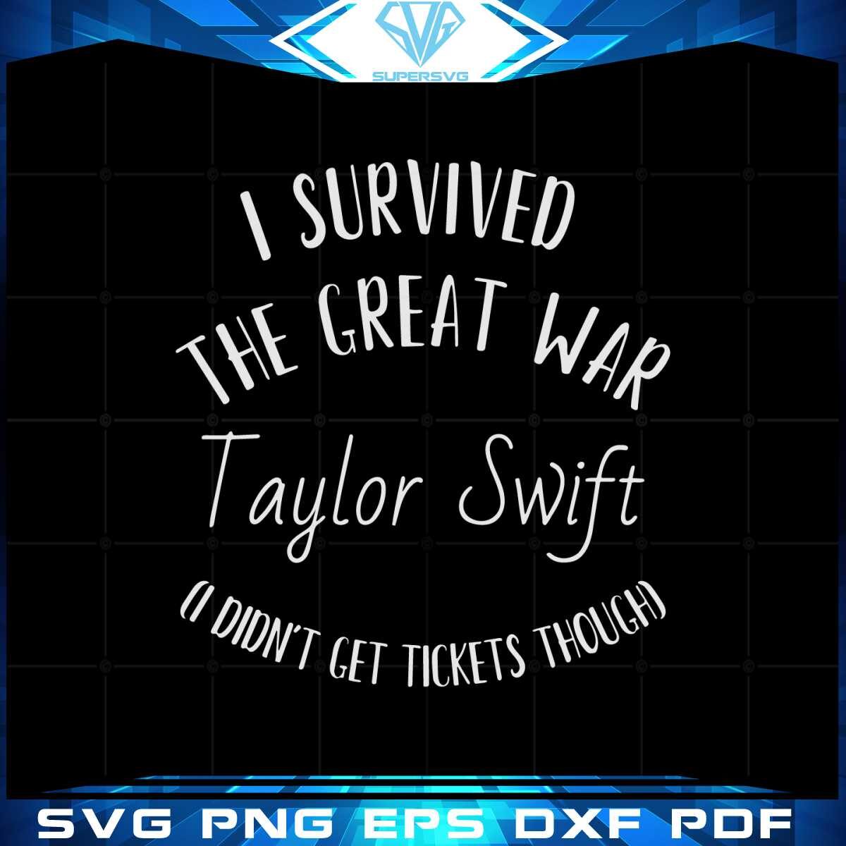 taylor-swift-i-survived-the-great-war-svg-graphic-designs-files