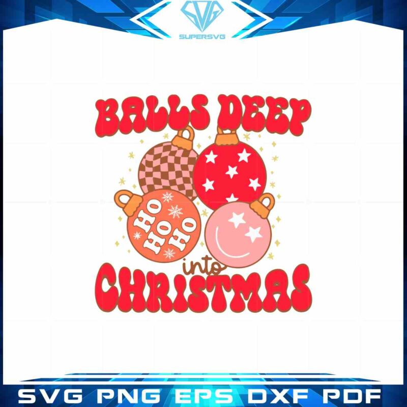 balls-deep-into-christmas-svg-christmas-ornament-cutting-file
