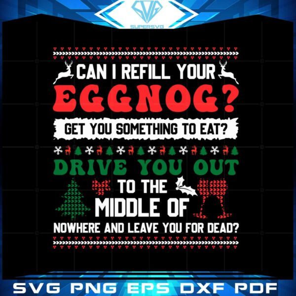 can-i-refill-your-eggnog-svg-files-for-cricut-sublimation-files