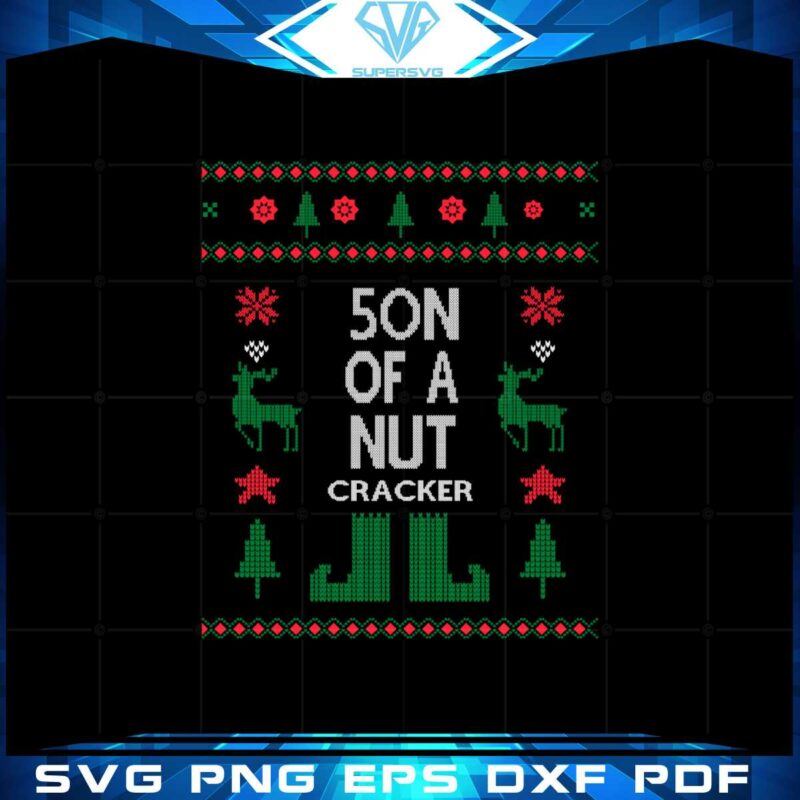 son-of-a-nut-cracker-svg-files-for-cricut-sublimation-files