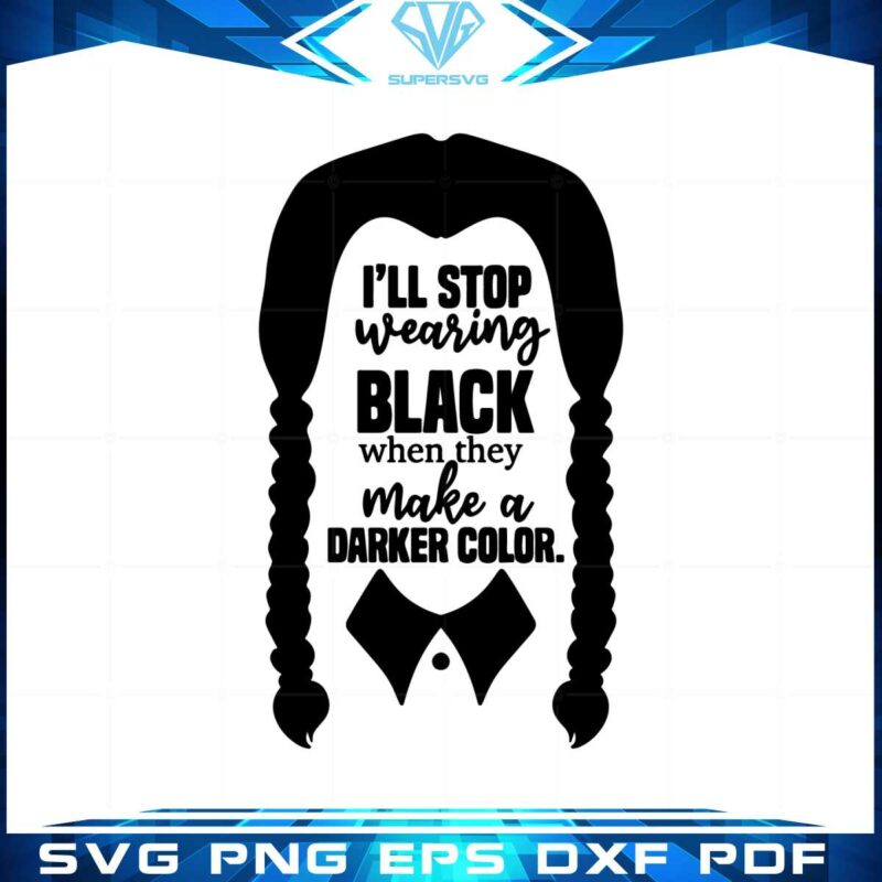 wednesday-addams-i-will-stop-wearing-black-svg-cutting-files
