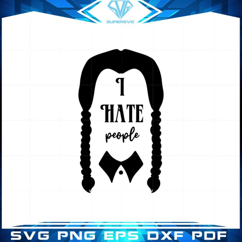 wednesday-addams-movie-i-hate-people-svg-cutting-files
