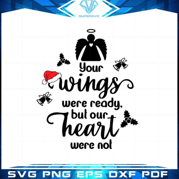 Your Wings Were Ready Svg Files For Cricut Sublimation Files