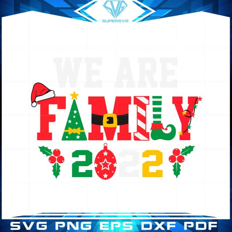 we-are-family-christmas-2022-svg-sublimation-files-silhouette