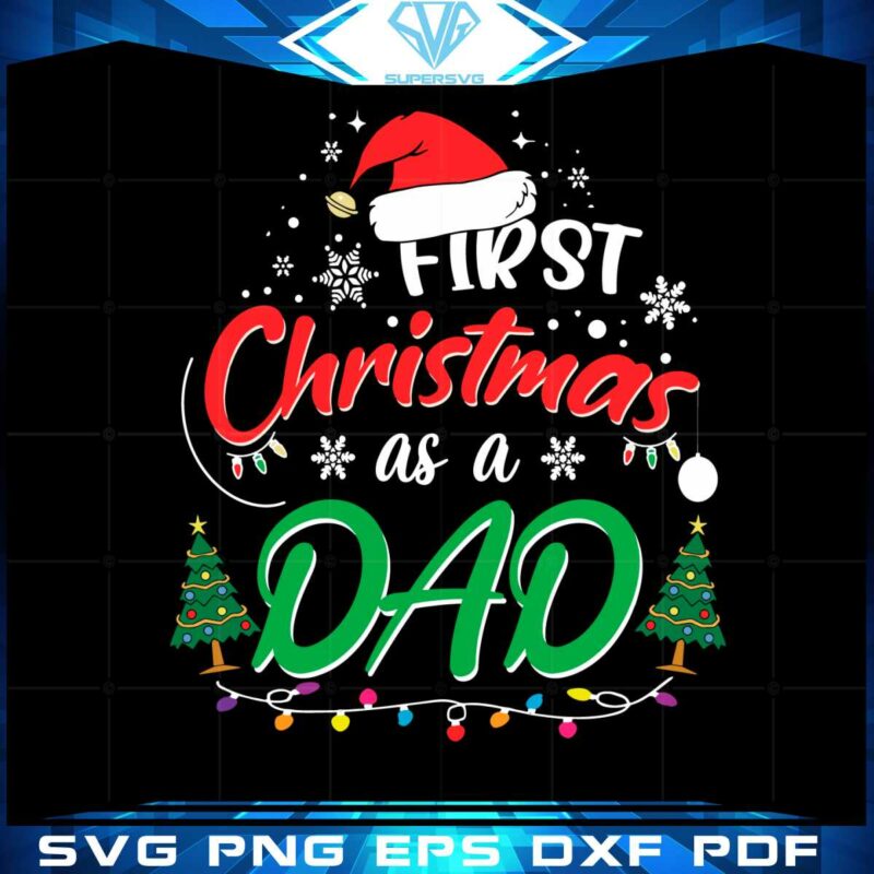 first-christmas-as-a-dad-funny-svg-graphic-designs-files