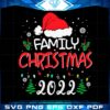 family-christmas-2022-matching-svg-for-cricut-sublimation-files