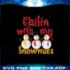 chillin-with-my-snowmies-family-svg-graphic-designs-files