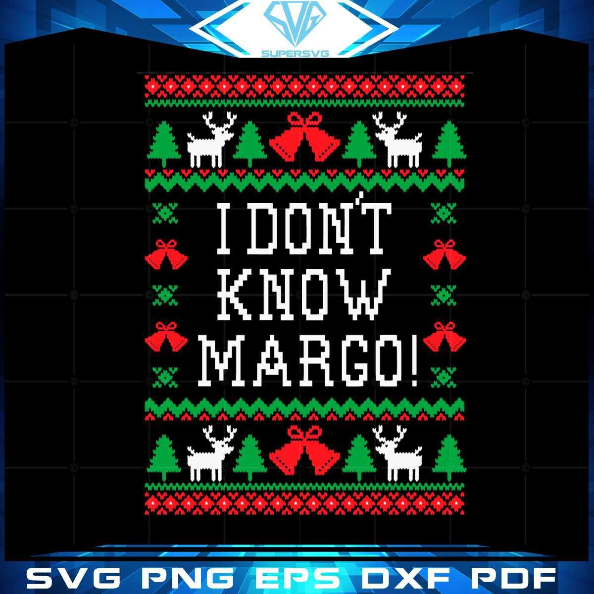 i-dont-know-margo-christmas-vacation-quote-svg-cutting-files