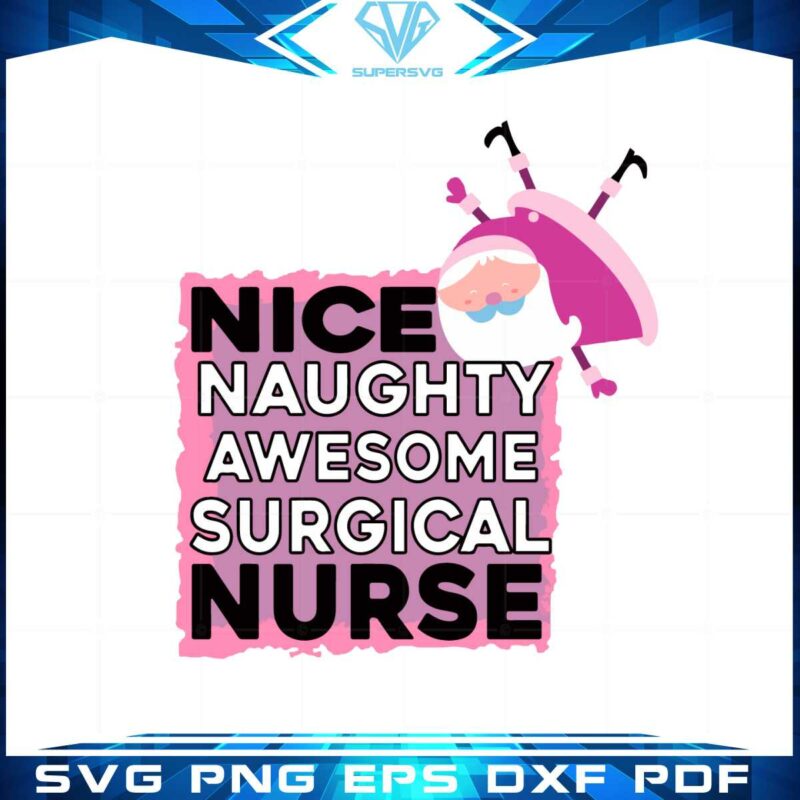 nice-naughty-awesome-surgical-nurse-svg-for-cricut-sublimation-files