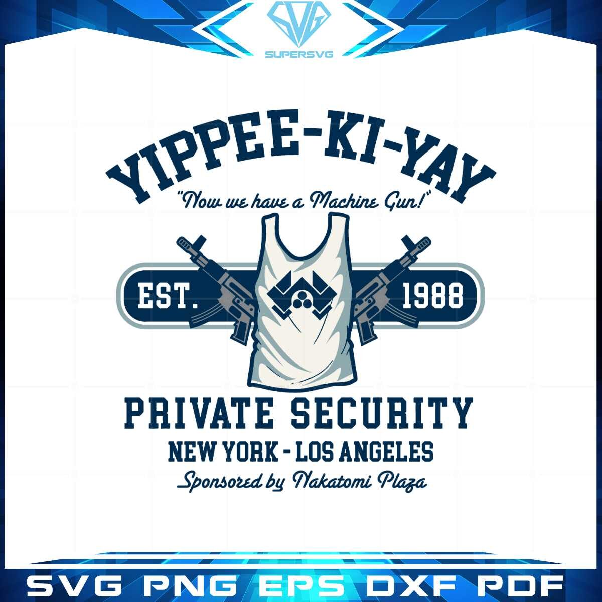 yippee-ki-yay-security-nyla-svg-for-cricut-sublimation-files