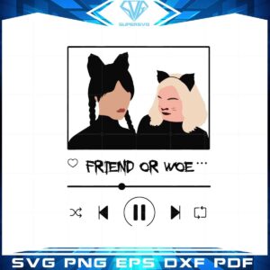Wednesday And Enid Friend Or Woe SVG Graphic Designs Files
