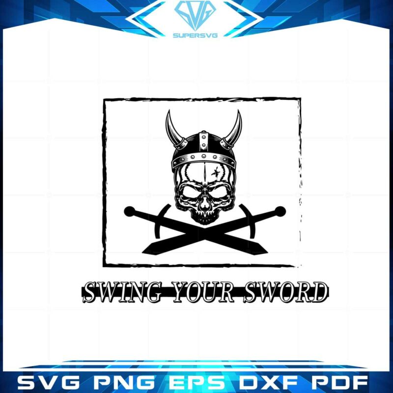 swing-your-sword-warrior-skull-svg-graphic-designs-files