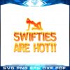swifties-are-hot-taylor-swift-svg-graphic-designs-files